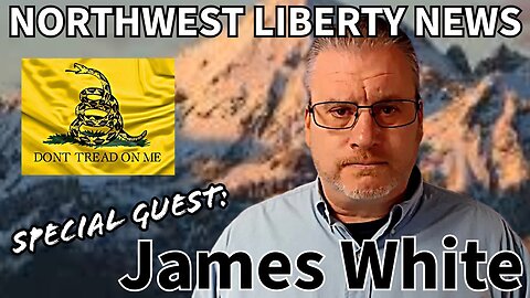 Rescue The Fosters w/ Special Guest: Editor & Host of Northwest Liberty News - James White