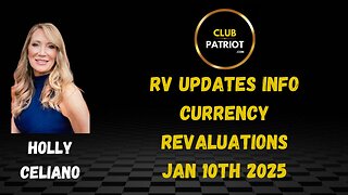 Latest Information & RV Updates - Holly Celiano Jan 10th 2025