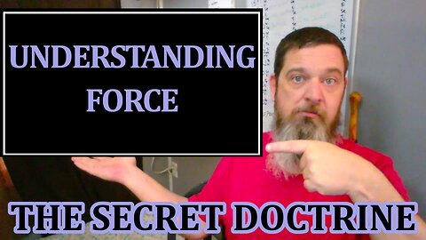 Esoterica: An Attack on the Scientific Principle of Force -The Secret Doctrine