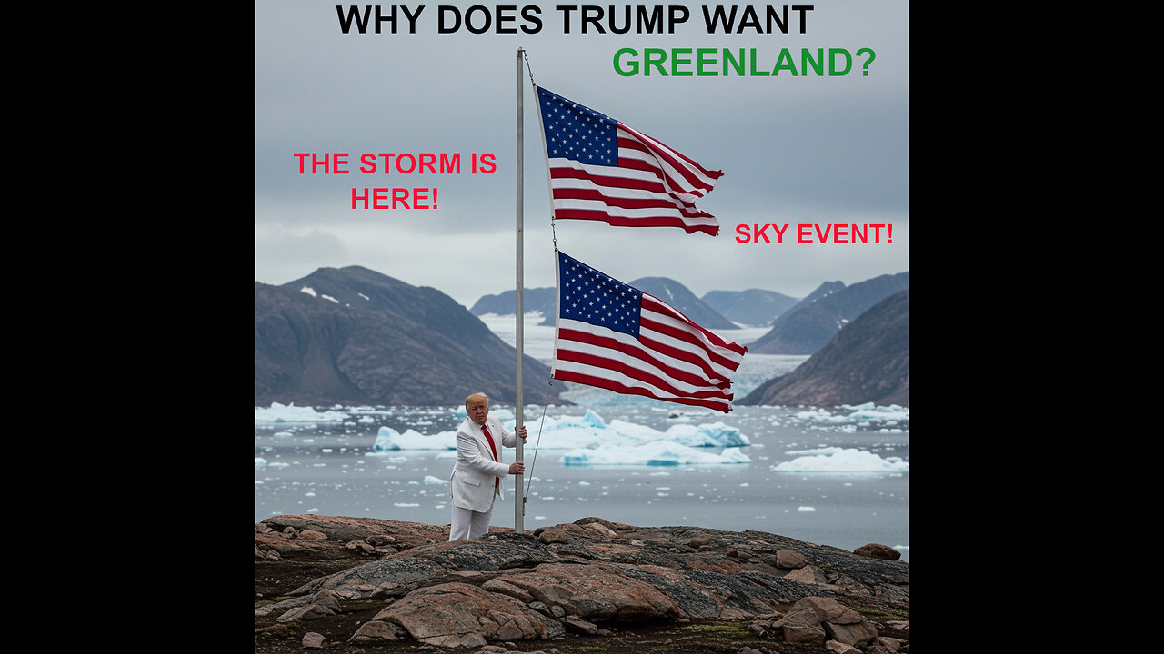 Why Does President Trump Want Greenland? The STORM is HERE! Sky Event, Financial Reset, Ascension