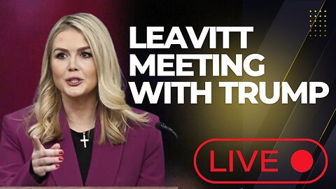 Breaking: Leavitt Meets with Trump – Exclusive Live Analysis & Insights!