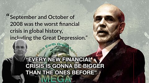 "September and October of 2008 was the worst financial crisis in global history, including the Great Depression." ~ Ben Bernanke | EVERY NEW FINANCIAL CRISIS IS GONNA BE BIGGER THAN THE ONES BEFORE ~ Jim Rickards