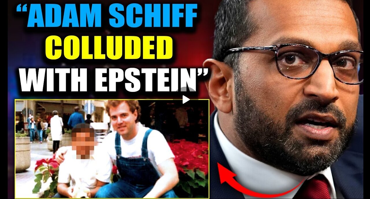 Kash Patel Vows To Prosecute 'Epstein Co-Conspirator' Adam Schiff For Child S.e.x Crimes Feb 12