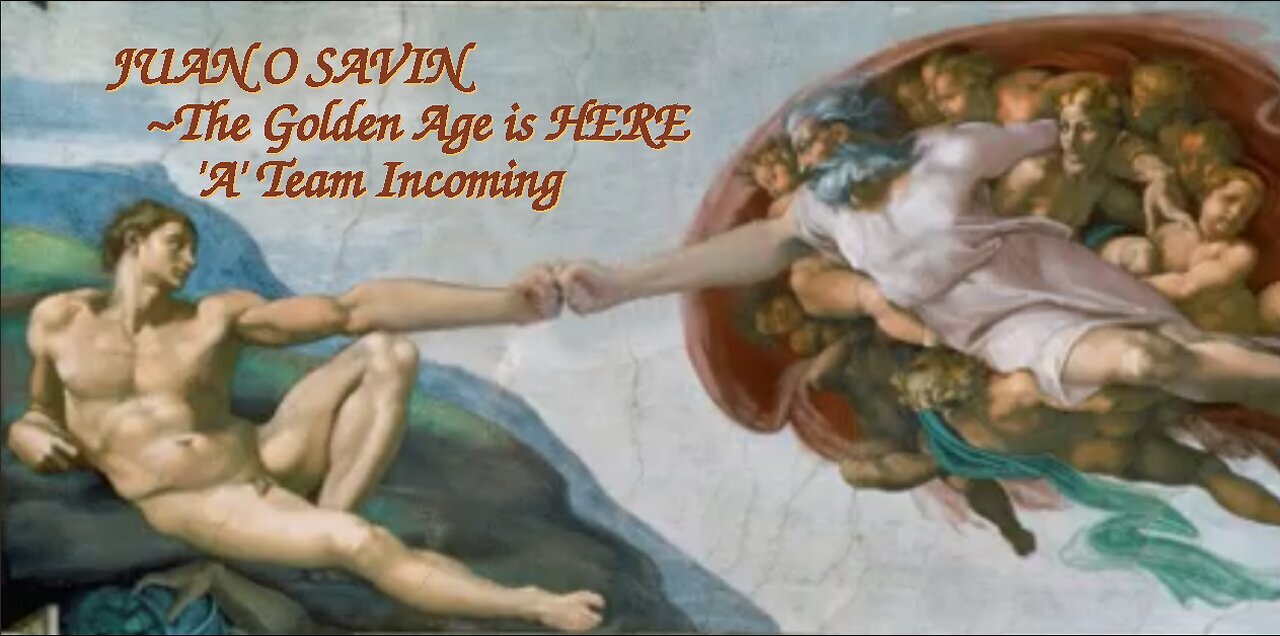 JUAN O SAVIN- The GOLDEN AGE is HERE 'A' Team Incoming- NINO clips 2 13 2025