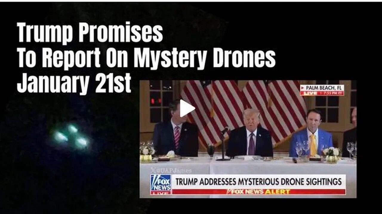 Trump Promises To Report On Mystery Drones January 21st