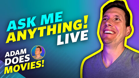 Hanging Out, Talking Movies! - Ask Me Anything - LIVE