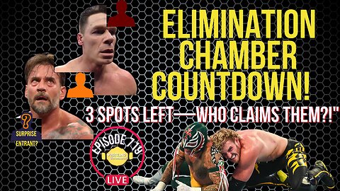 Chamber Chaos is Brewing!|💥 3 SPOTS LEFT in ELIMINATION CHAMBER! Cena & Punk LOCKED IN |