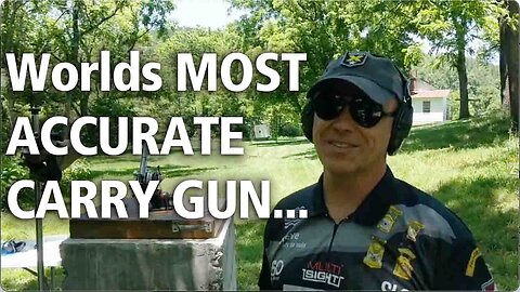 Worlds Most Accurate Carry Gun…