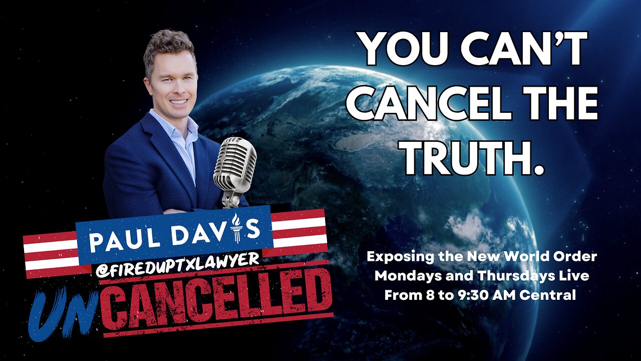 Uncanceled with Paul Davis! "You Cant Cancel the Truth!"