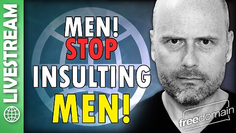 Stop Insulting Men!