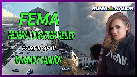 FEMA: Federal Disaster Relief [Part II of III] On ROMA Nation