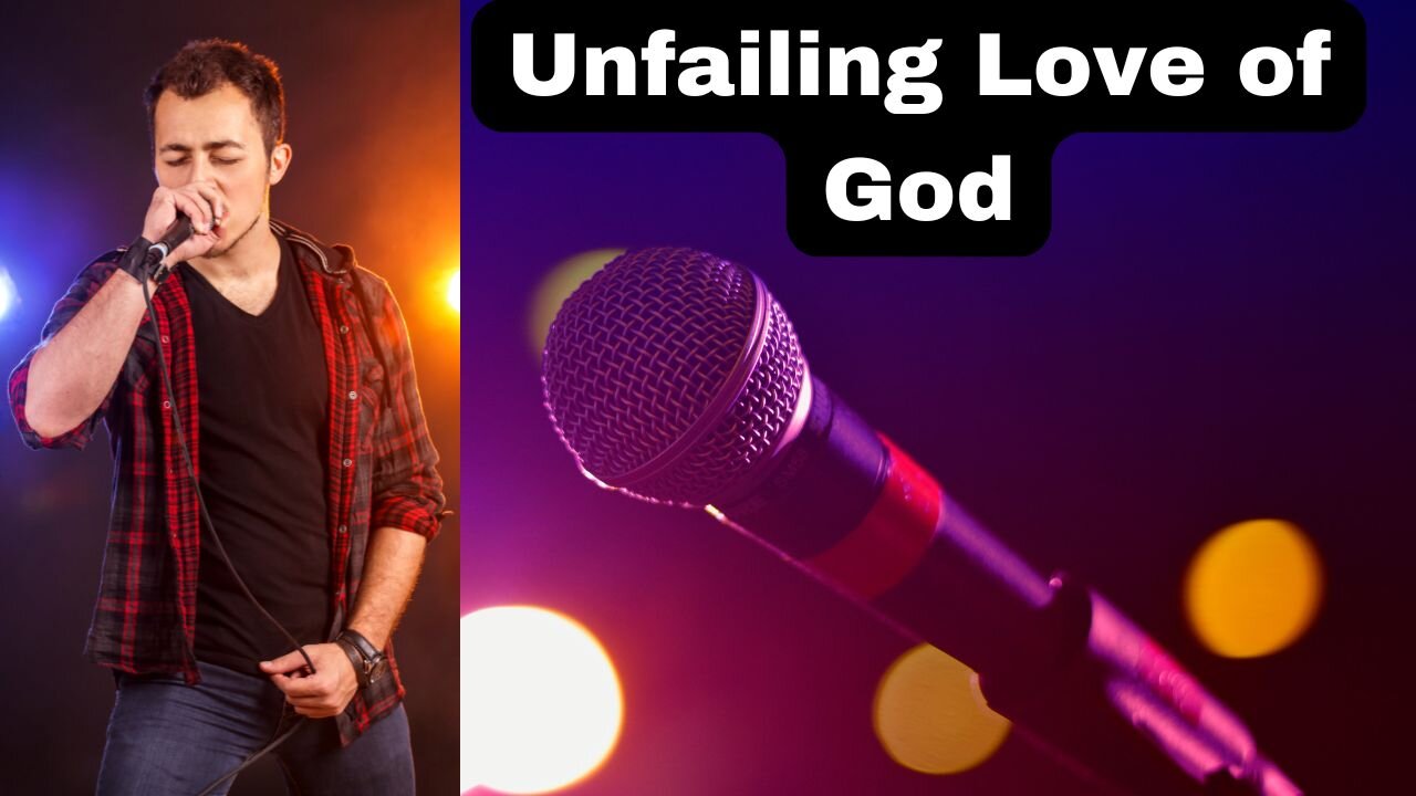 Unfailing Love of God Uplifting Gospel music for Strength