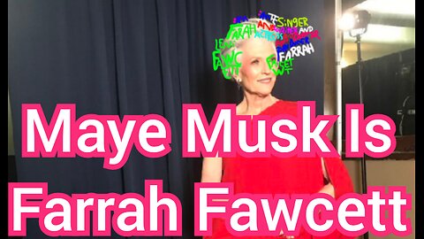 Maye Musk Is Farrah Fawcett