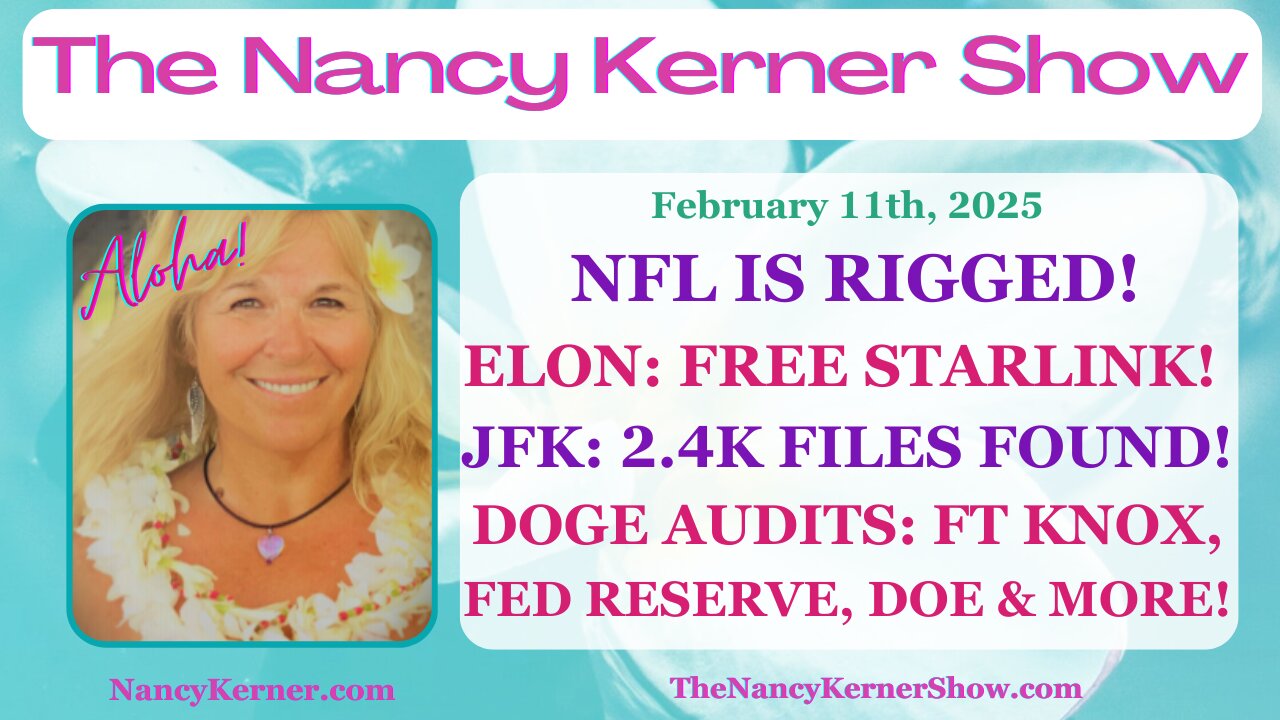 NFL=Rigged! Elon-FREE Starlink! JFK: 2.4K Files Found! DOGE Audits: Ft. Knox, Fed. Res.& DoE & More!