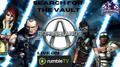 Search For The Vault! ( Borderlands Game of the Year!)