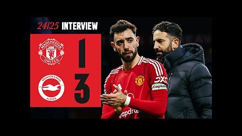 Amorim & Fernandes React To Defeat Against Brighton