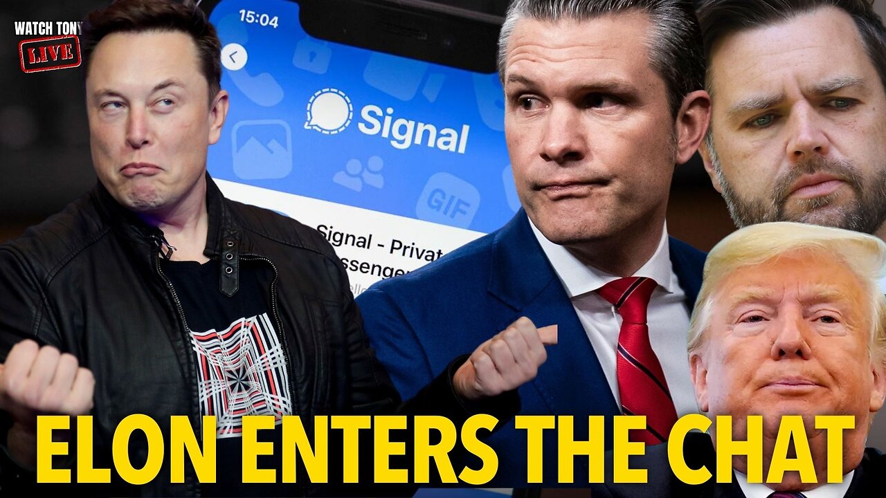 Elon Musk INVESTIGATING Signal Gate? – From BAD to WORSE! | The Tony Michaels Podcast #869