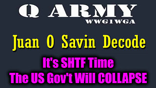 Juan O Savin It's SHTF Time - The US Gov't Will COLLAPSE