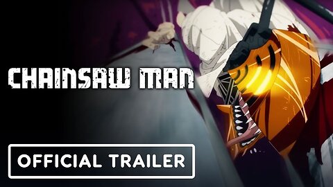 Chainsaw Man - The Movie / Official Trailer