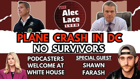 Plane Crash in DC | Tusi, Kash & RFK Hearings | NJ Drones | Guest: Shawn Farash| The Alec Lace Show