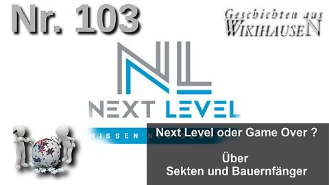 25.1.25🇩🇪🇦🇹🇨🇭🇪🇺👉WIKIHAUSEN 103👈→Next Level oder Game Over Über Sekten und Bauernfänge