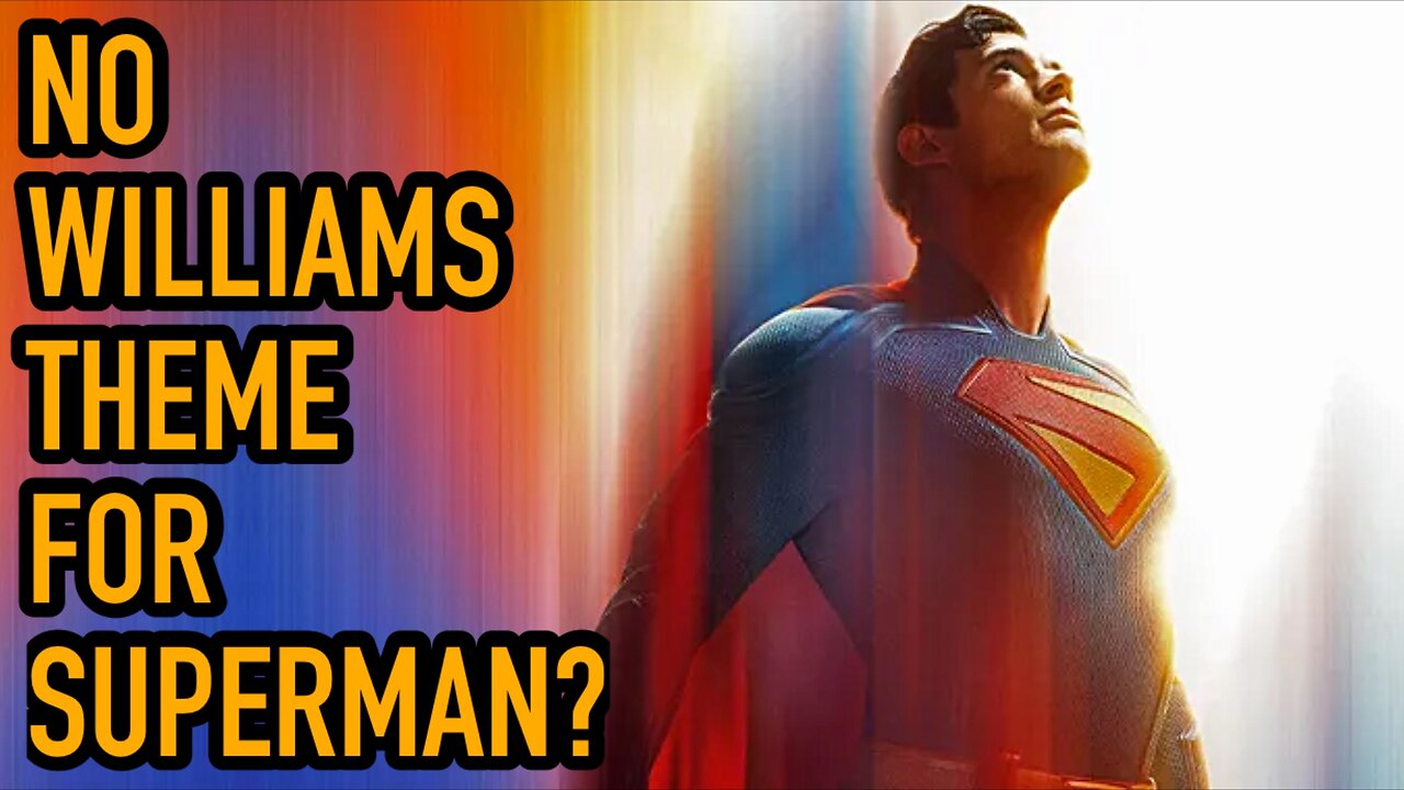 Superman:Why The Williams Theme Should NOT Be Used