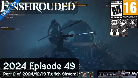 Enshrouded (2024 Episode 49) Part 2 of 2024/12/19 Twitch Stream!