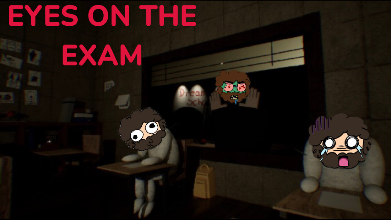 Got Test Anxiety? Don’t Play This Horror Game!!! | EYES ON THE EXAM