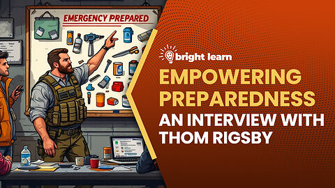 BrightLearn - Empowering Preparedness, an interview with Thom Rigsby