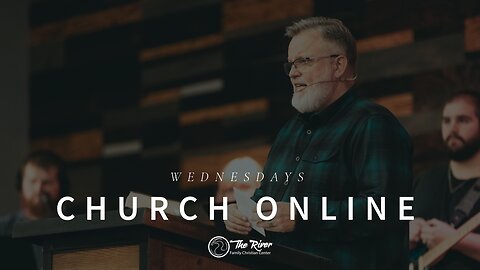 Wednesday Service | Pastor Deane Wagner | The River FCC