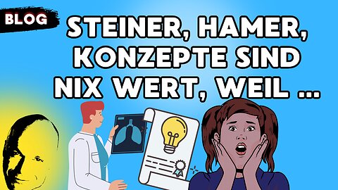 Steiner, Hamer, all die tollen Konzepte sind nix wert, weil ...