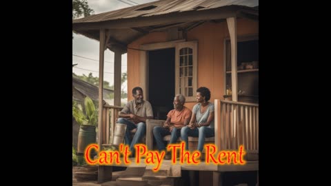 Can't Pay The Rent