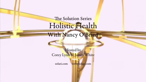 The Solution Series: Holistic Health with Nancy O’Brien