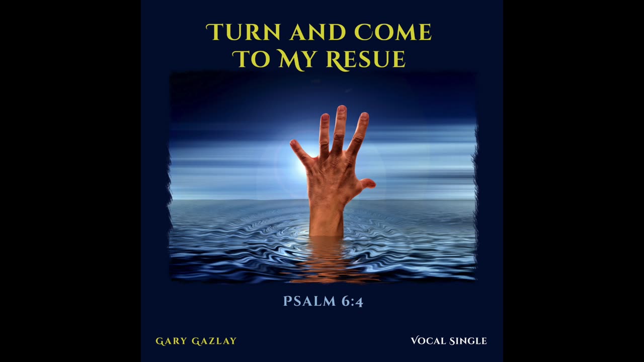 TURN AND COME TO MY RESCUE – (Psalm 6:4)