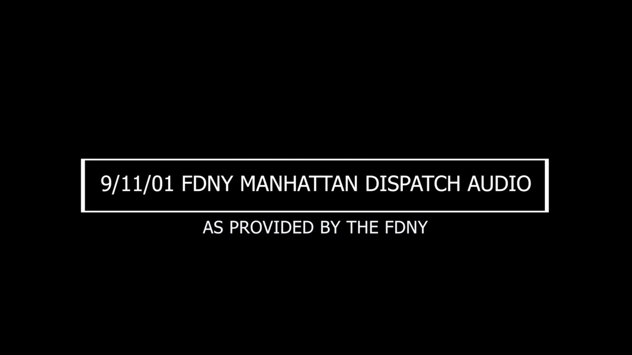 9/11/01 FDNY Manhattan Dispatch Audio FULL