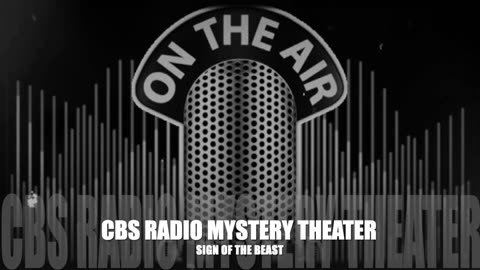 CBS Radio Mystery Theater (Sign of the Beast)