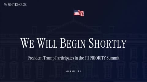 President Trump Participates in the FII PRIORITY Summit