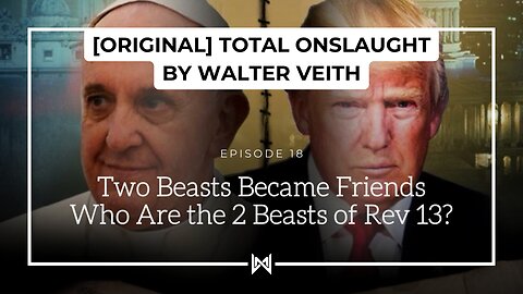 Total Onslaught – 218 Two Beasts Become Friends by Walter Veith