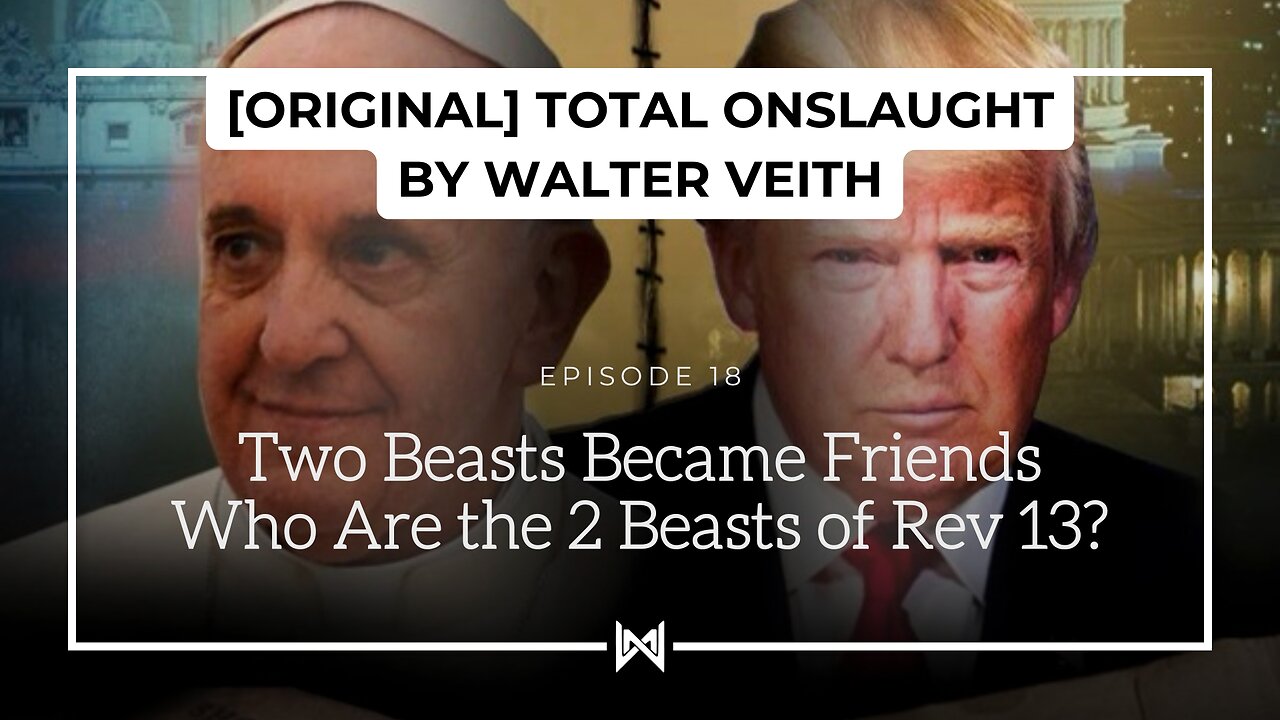 Total Onslaught – 218 Two Beasts Become Friends by Walter Veith
