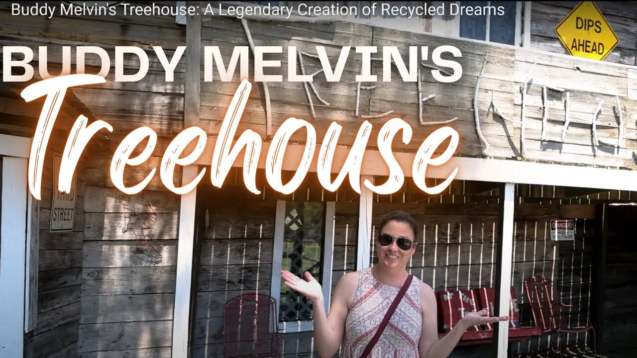 Buddy Melvin's Treehouse: A Legendary Creation of Recycled Dreams