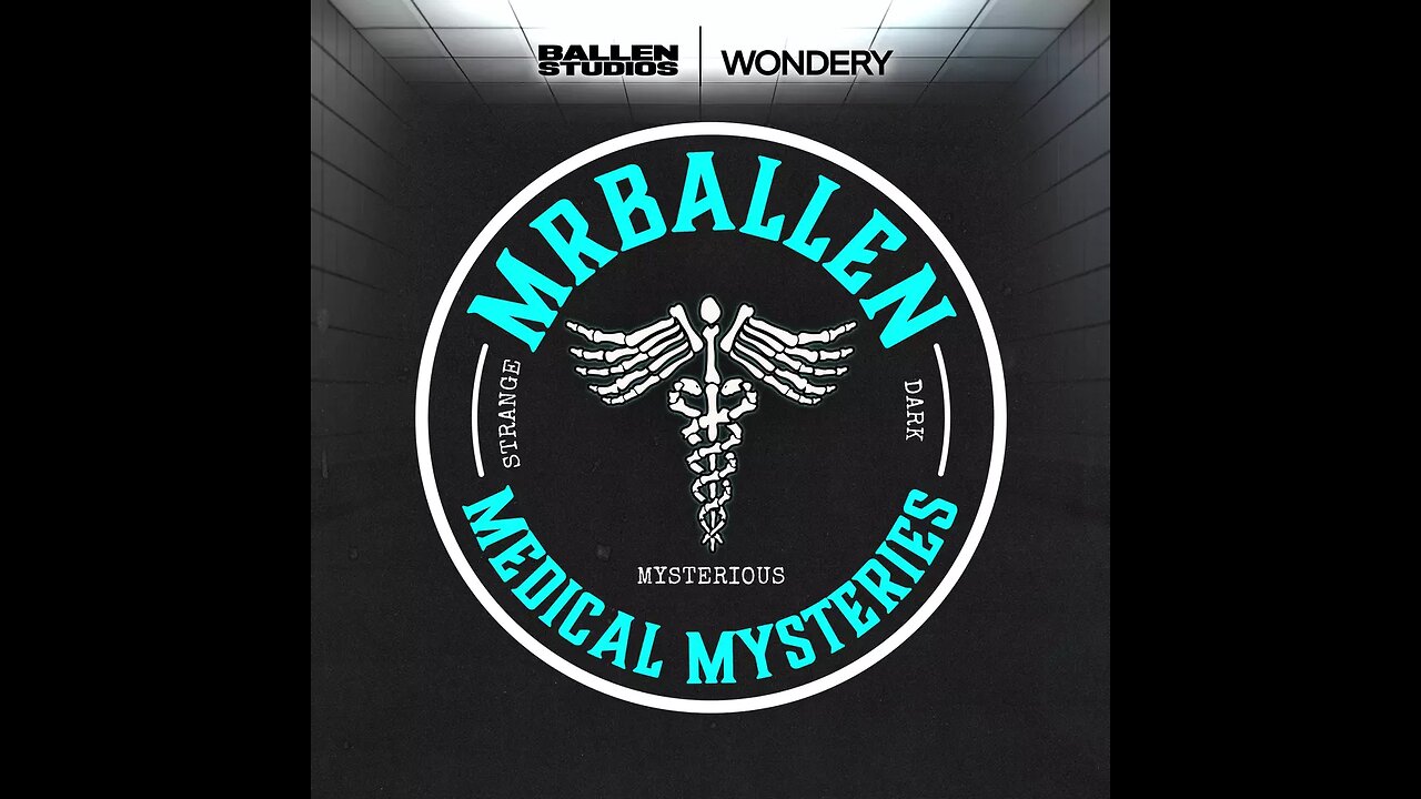 The Murder No One Saw Coming | MrBallen Podcast &. MrBallen’s Medical Mysteries