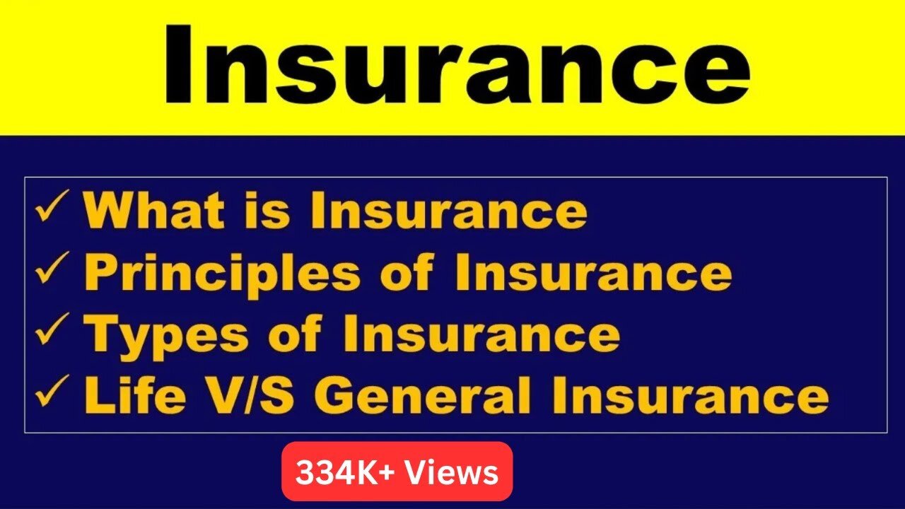 Insurance Explained-Definition of Insurance- Difference Between life and general insurance