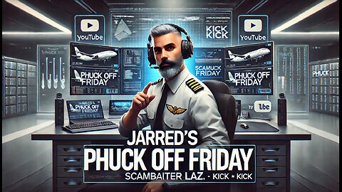 SCAMBAITING LIVE - ITS JARRED'S PHUCK OFF FRIDAY!!!