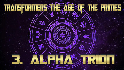 Transformers Age Of The Primes full album 3. Alpha Trion