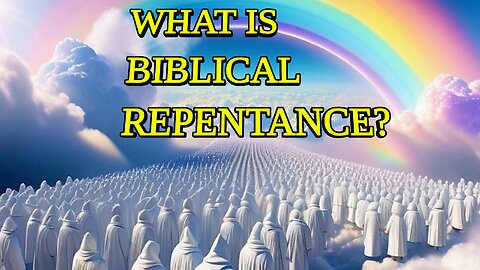 What is biblical repentance