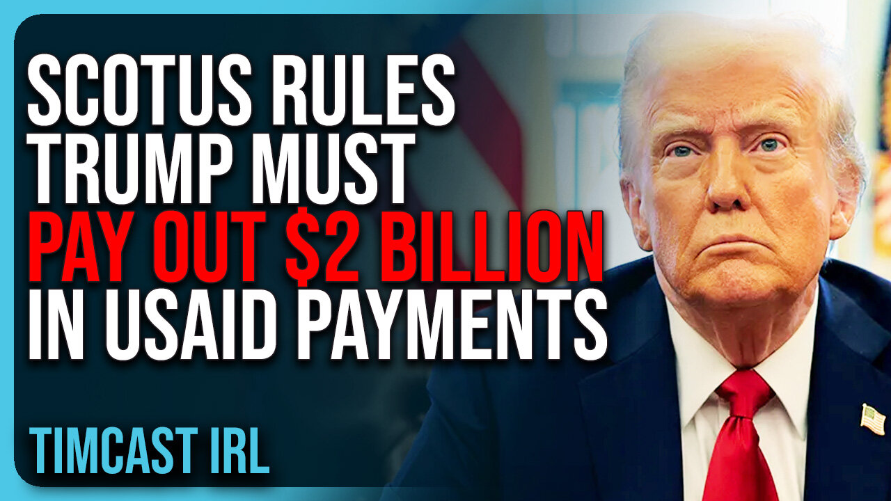 SCOTUS Rules Trump MUST Pay Out $2 BILLION In USAID Payments, Alito SHOCKED