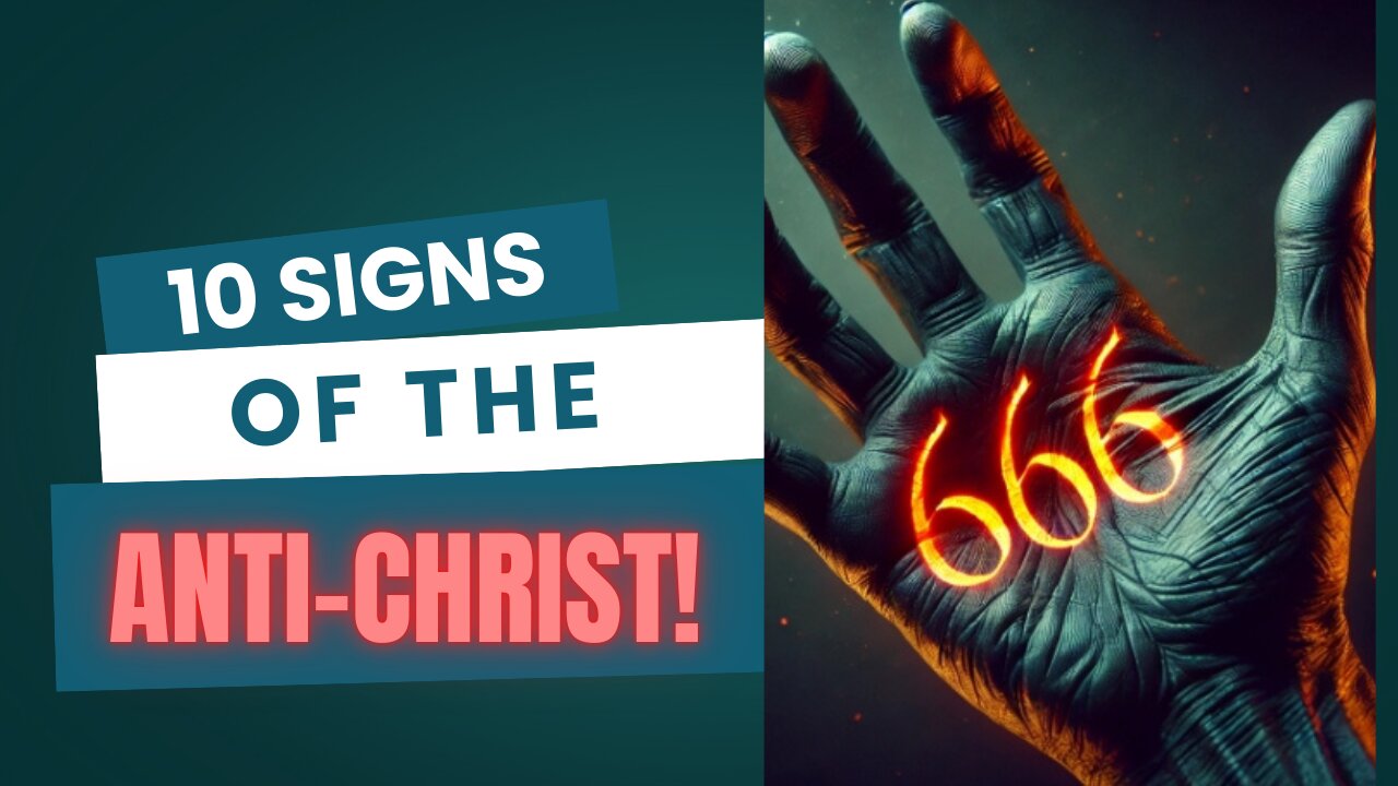 The 10 Signs of the Anti-Christ in the Bible