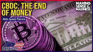 "The End Of Money? CBDC Explained And Exposed"