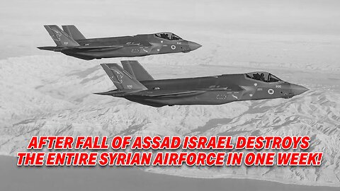 AFTER FALL OF ASSAD ISRAEL DESTROYS THE ENTIRE SYRIAN AIRFORCE IN ONE WEEK!