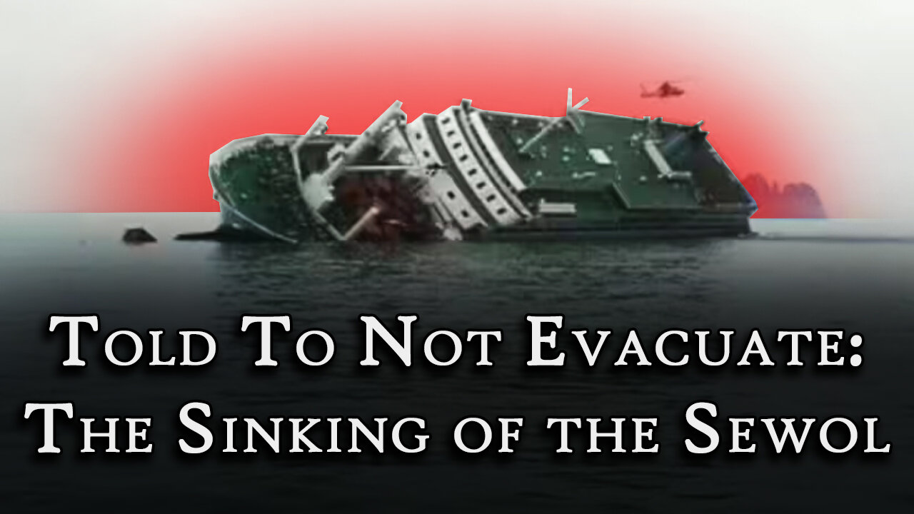 Told To Not Evacuate: The Sinking of the Sewol | Fascinating Horror